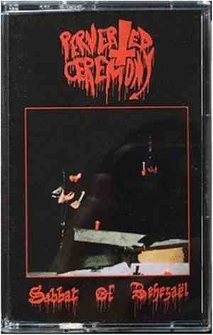 PERVERTED CEREMONY Sabbat of Behezaël
