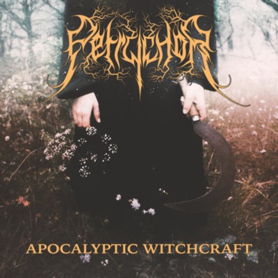 PETRYCHOR Apocalyptic Witchcraft / Makrokosmos