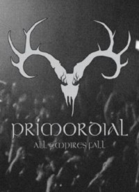 PRIMORDIAL All empires fall 2CD-2DVD