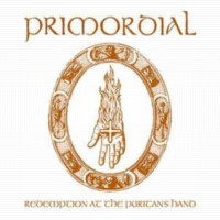 PRIMORDIAL Redemption At The Puritan's Hand