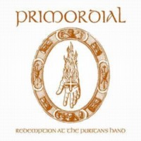 PRIMORDIAL Redemption At The Puritan's Hand