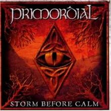 PRIMORDIAL Storm before calm