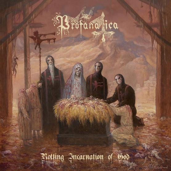 PROFANATICA Rotting Incarnation of God