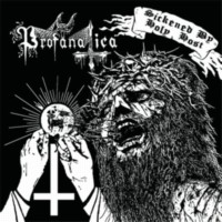 PROFANATICA Sickened by Holy Host