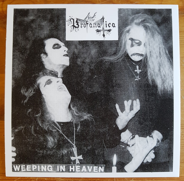 PROFANATICA Weeping In Heaven