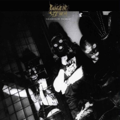 PUNGENT STENCH Club Mondo Bizarre - For Members Only