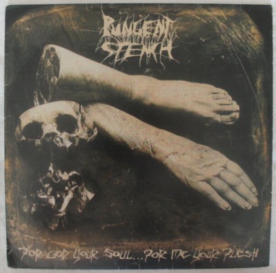 PUNGENT STENCH For God Your Soul ... For Me Your Flesh