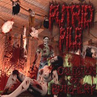 PUTRID PILE Collection of butchery
