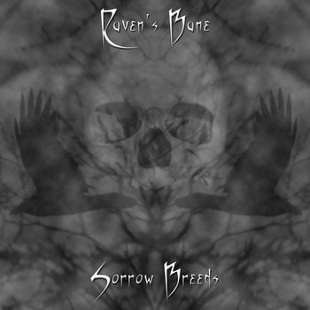 RAVEN'S BANE Sorrow Breeds