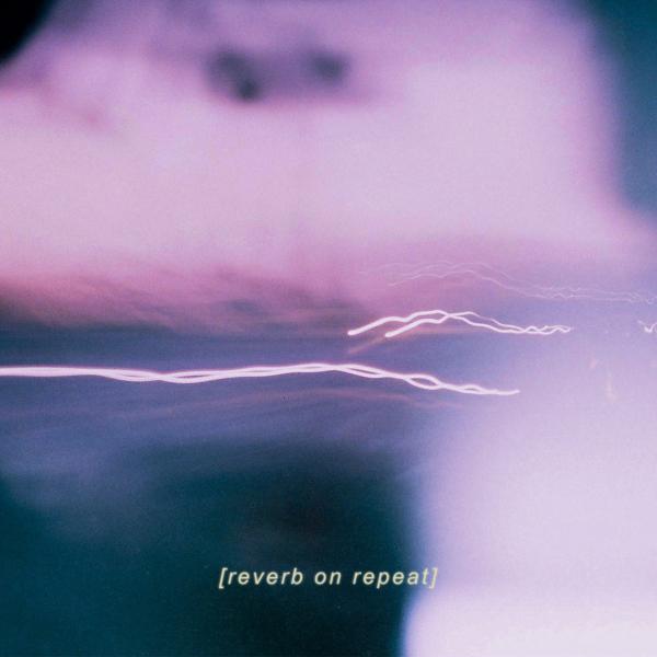 REVERB ON REPEAT Reverb on Repeat