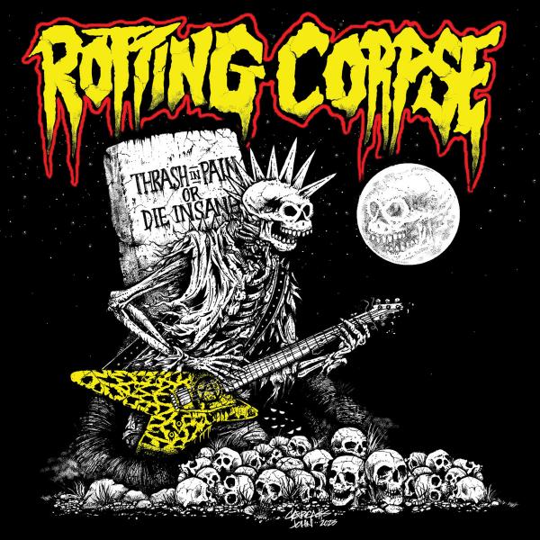 ROTTING CORPSE Thrash Insane Or Die In Pain