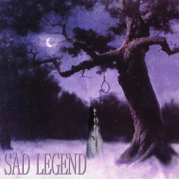 SAD LEGEND Sad Legend