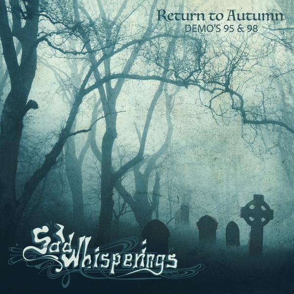 SAD WHISPERINGS Return To Autumn