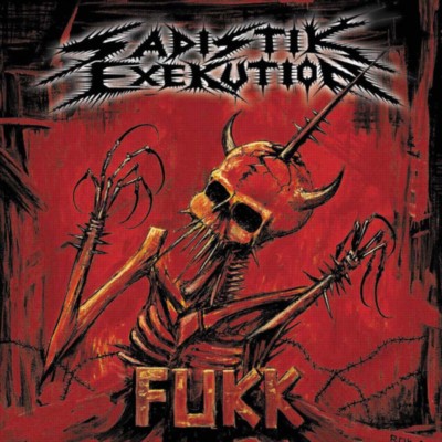 SADISTIK EXEKUTION Fukk