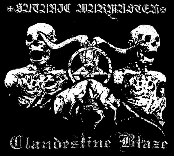 SATANIC WARMASTER / CLANDESTINE BLAZE Split