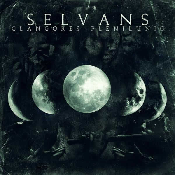SELVANS Clangores Plenilunio