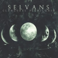 SELVANS Clangores Plenilunio