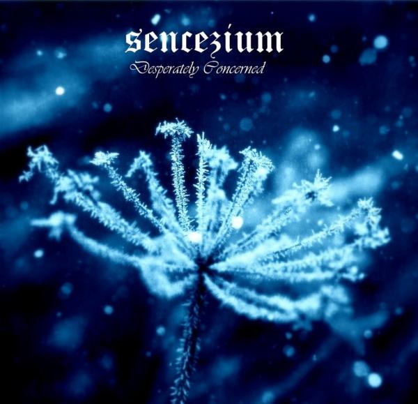 SENCEZIUM Desperately Сoncerned