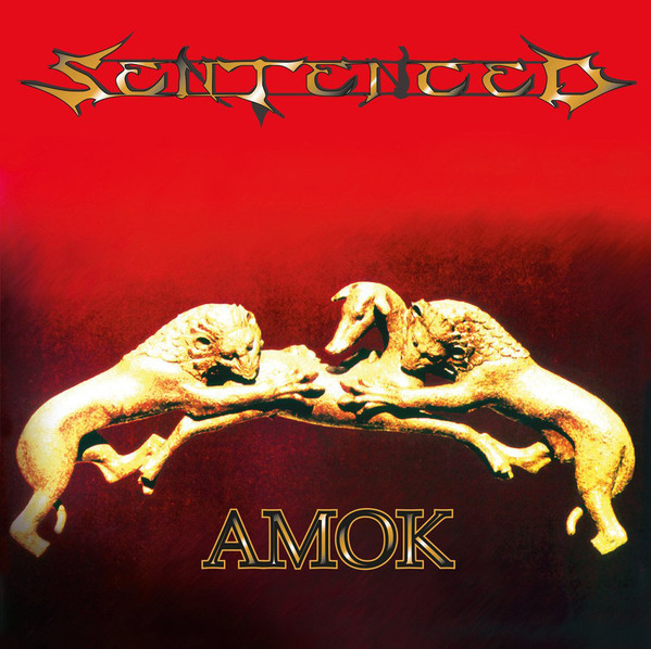 SENTENCED Amok