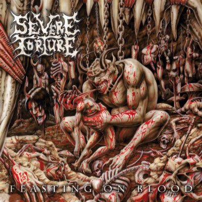 SEVERE TORTURE Feasting on Blood