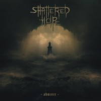 SHATTERED HOPE Absence