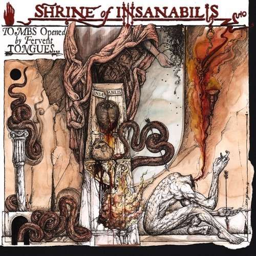 SHRINE OF INSANABILIS Tombs opened by fervent tongues​.​.​.