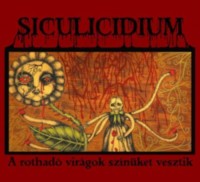 SICULICIDIUM A rothadó virágok színüket vesztik