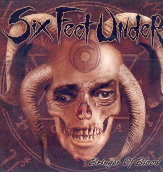 SIX FEET UNDER bringer of blood