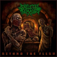 SKELETAL REMAINS Beyond the flesh