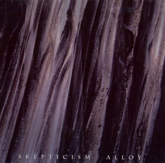 SKEPTICISM Alloy