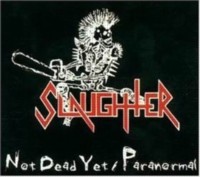 SLAUGHTER Not dead yet - paranormal - DIGI