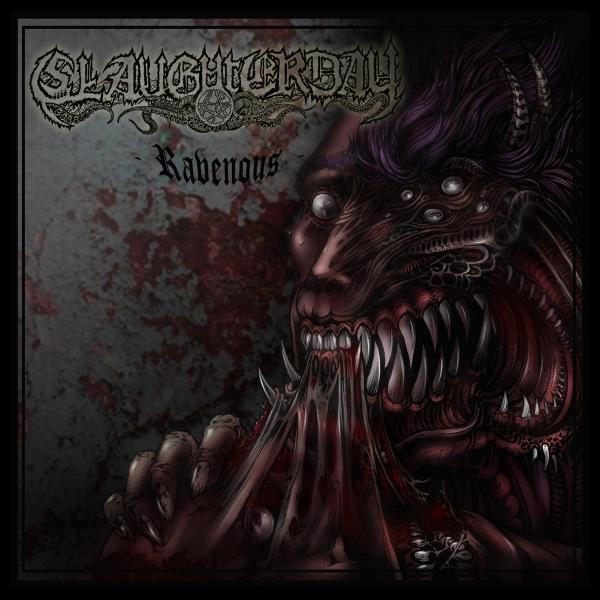SLAUGHTERDAY Ravenous