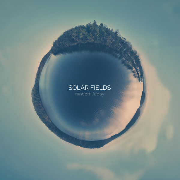SOLAR FIELDS Random Friday (Sea Blue vinyl)
