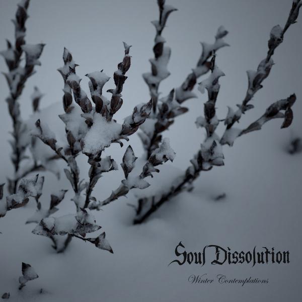 SOUL DISSOLUTION Winter Contemplations