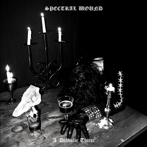 SPECTRAL WOUND A Diabolic Thirst