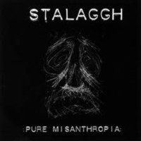STALAGGH :Pure Misanthropia:
