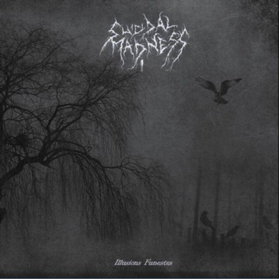 SUICIDAL MADNESS Illusions funestes