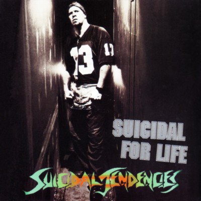 SUICIDAL TENDENCIES Suicidal for Life