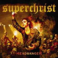 SUPERCHRIST Headbanger