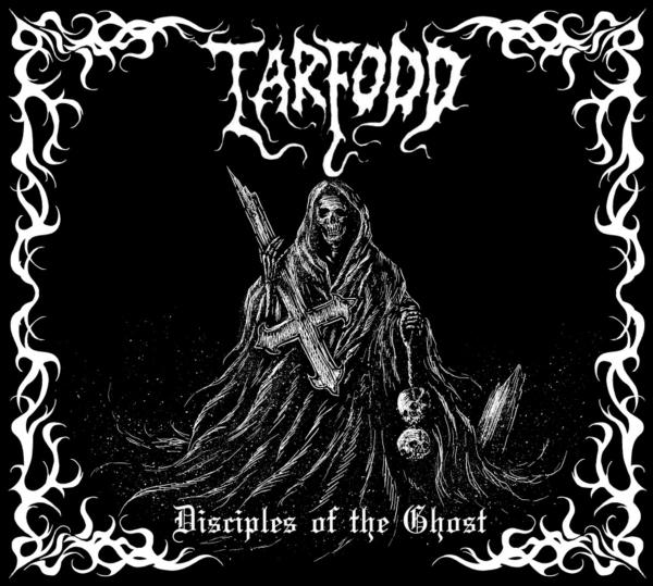 TARFODD Disciples Of The Ghost