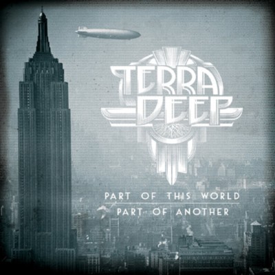 TERRA DEEP Part of this world, part of another