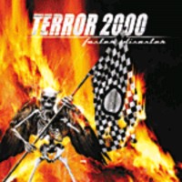 TERROR 2000 Faster disaster