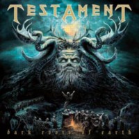 TESTAMENT Dark Roots Of Earth