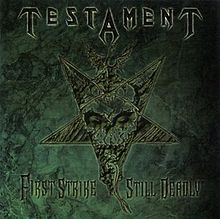 TESTAMENT First strike is deady