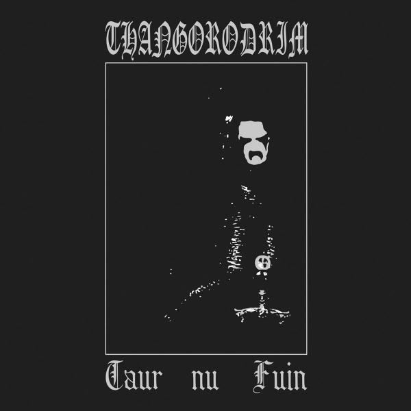 THANGORODRIM Taur Nu Fuin
