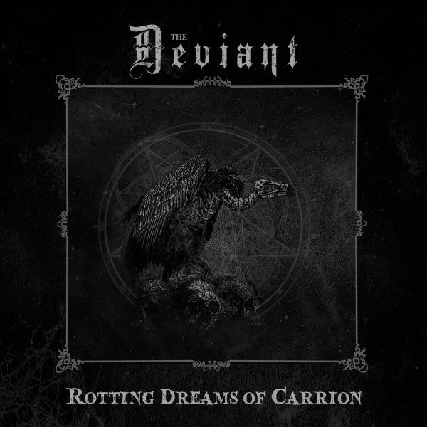 THE DEVIANT Rotting Dreams of Carrion