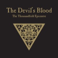 THE DEVIL'S BLOOD The Thousandfold Epicentre