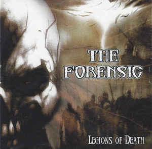 THE FORENSIC LEGIONS OF DEATH