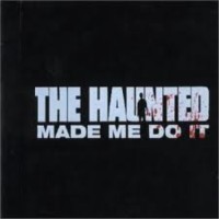 THE HAUNTED Made me do it
