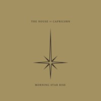 THE HOUSE OF CAPRICORN Morning Star Rise